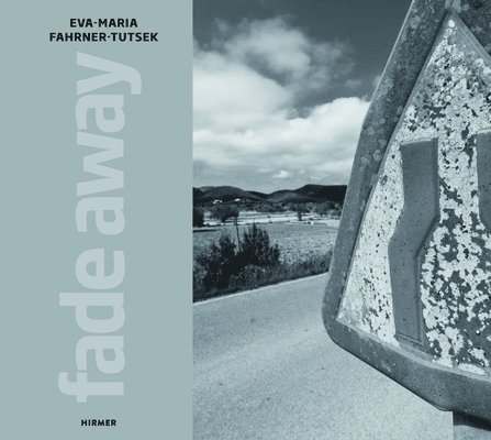 Eva-Maria Fahrner-Tutsek: Fade Away 1