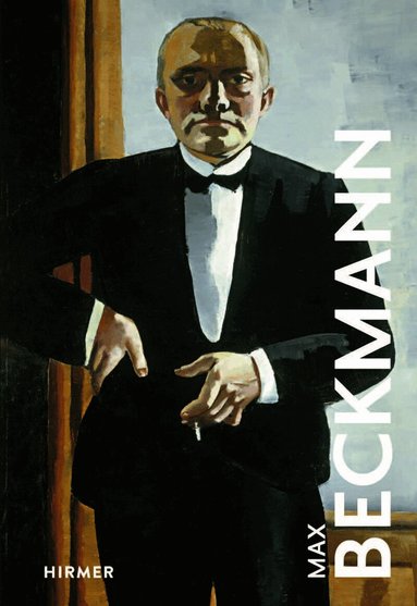 Christiane Zeiller, Christiane Zeillner, Bernhard Maaz - Max Beckmann, Inbunden