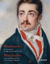 bokomslag Miniatures from the Romantic Era in the Tansey Collection (Bilingual edition)