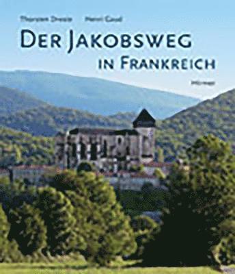 Thorsten Droste - Der Jakobsweg in Frankreich, Inbunden