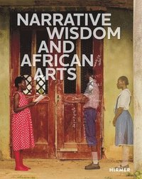 bokomslag Narrative Wisdom and African Arts