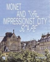 bokomslag Monet and the Impresionist Cityscape