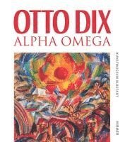 bokomslag Otto Dix - Alpha Omega