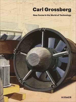 bokomslag Carl Grossberg: New Forms in the World of Technology