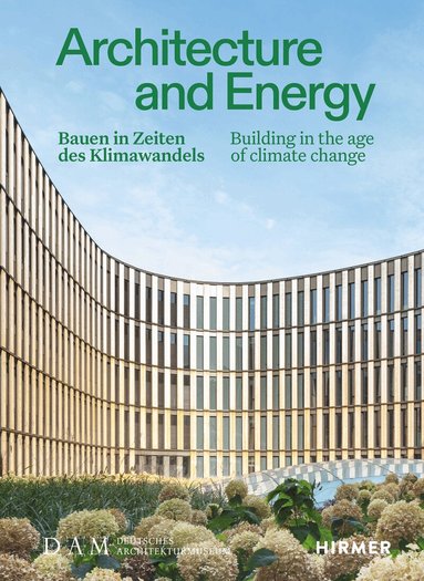 Annette Becker, Peter Cachola Schmal, Werner Sobek - Architecture and Energy (Bilingual edition), Häftad