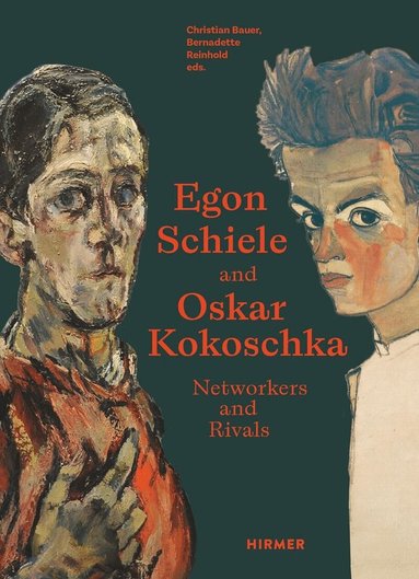 Christian Bauer, Bernadette Reinhold - Egon Schiele Oskar Kokoschka, Inbunden
