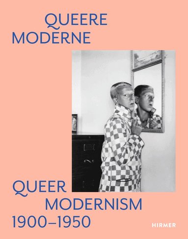 Susanne Gaensheimer, Isabelle Malz, Anke Kempkes - Queer Modernism, Inbunden