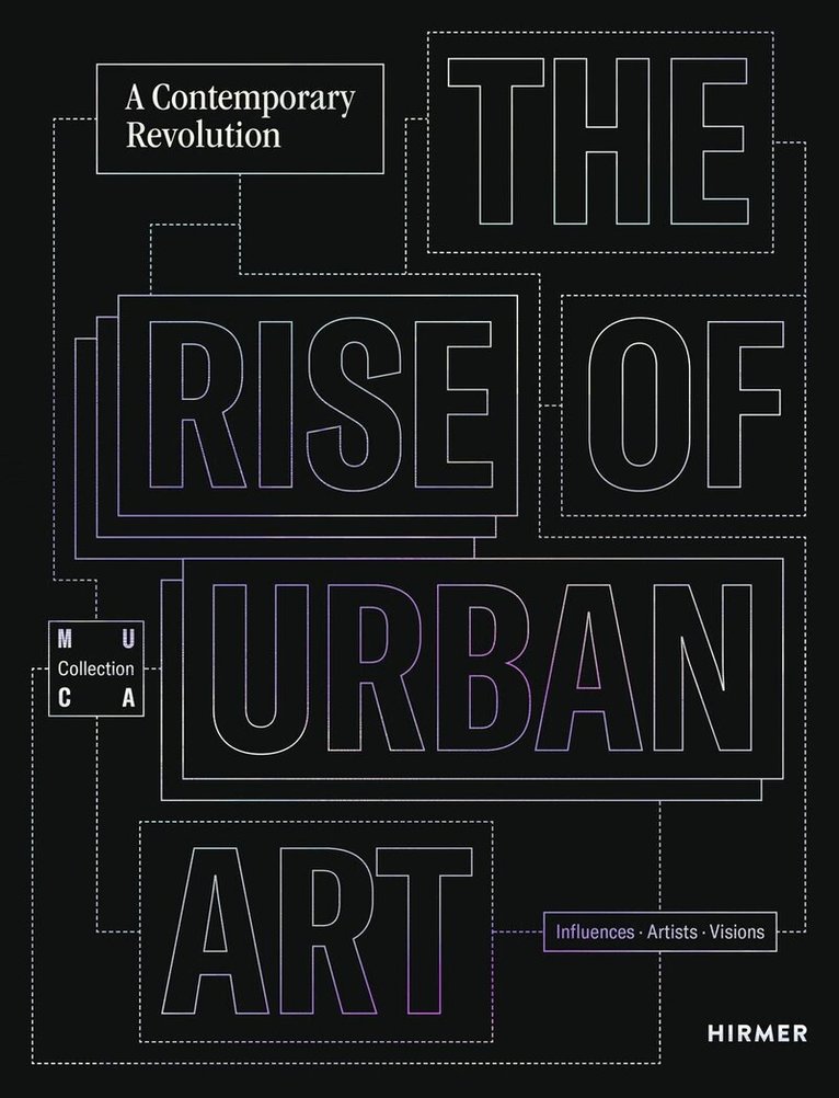 C. Ford, S. Utz, Museum of Urban and Contemporary Art (MUCA) - Rise of Urban Art, Häftad