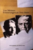 Lise Meitner: Erinnerungen an Otto Hahn 1