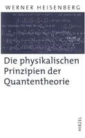 Werner Heisenberg - Die Physikalischen Prinzipien Der Quantentheorie, Inbunden