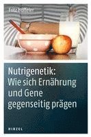 bokomslag Nutrigenetik: Wie sich Ernährung und Gene gegenseitig prägen