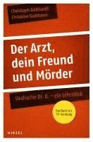 bokomslag Der Arzt, dein Freund und Mörder