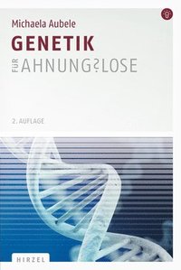 bokomslag Genetik Fur Ahnungslose: Eine Einstiegshilfe Fur Studierende