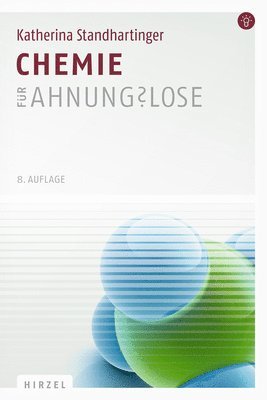 bokomslag Chemie Fur Ahnungslose: Eine Einstiegshilfe Fur Studierende