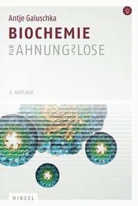 bokomslag Biochemie Fur Ahnungslose: Eine Einstiegshilfe Fur Studierende