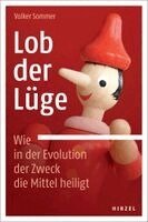 Volker Sommer - Lob Der Luge. Wie in Der Evolution Der Zweck Die Mittel Heiligt, Häftad