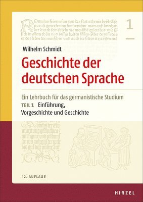 Elisabeth Berner, Norbert Richard Wolf - Geschichte Der Deutschen Sprache: Ein Lehrbuch Fur Das Germanistische Studium Teil 1: Einfuhrung, Vorgeschichte Und Geschichte, Häftad