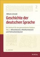 bokomslag Geschichte der deutschen Sprache Teil 2: Althochdeutsch, Mittelhochdeutsch und Frühneuhochdeutsch