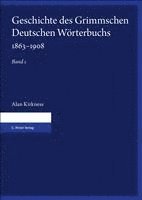 bokomslag Geschichte des Grimmschen Deutschen Wörterbuchs 1863-1908