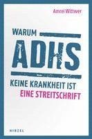 bokomslag Warum ADHS keine Krankheit ist