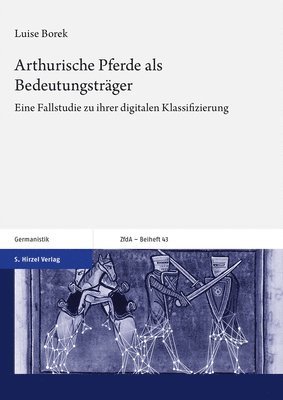 bokomslag Arthurische Pferde ALS Bedeutungstrager: Eine Fallstudie Zu Ihrer Digitalen Klassifizierung