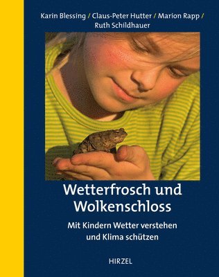 bokomslag Wetterfrosch Und Wolkenschloss: Mit Kindern Wetter Verstehen Und Klima Schutzen