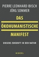 bokomslag Das Okohumanistische Manifest: Unsere Zukunft in Der Natur