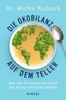 Die Okobilanz Auf Dem Teller: Wie Wir Mit Unserem Essen Das Klima Schutzen Konnen 1
