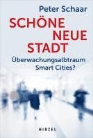 bokomslag Schone Neue Stadt: Uberwachungsalbtraum Smart Cities?