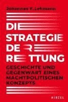 bokomslag Die Strategie Der Rettung: Geschichte Und Gegenwart Eines Machtpolitischen Konzepts