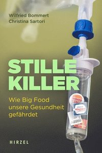 bokomslag Stille Killer: Wie Big Food Unsere Gesundheit Gefahrdet