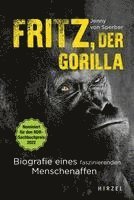 bokomslag Fritz, Der Gorilla: Biografie Eines Faszinierenden Menschenaffen U Nominiert Fur Den Ndr-Sachbuchpreis 2022