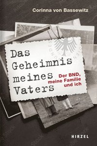 bokomslag Das Geheimnis Meines Vaters: Der Bnd, Meine Familie Und Ich