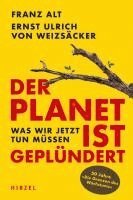 bokomslag Der Planet ist geplündert. Was wir jetzt tun müssen.