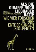 bokomslag Als die Giraffe noch Liebhaber hatte