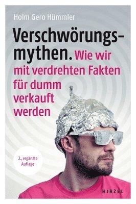 bokomslag Verschwörungsmythen. Wie wir mit verdrehten Fakten für dumm verkauft werden.
