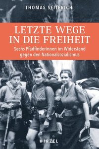 bokomslag Letzte Wege in die Freiheit