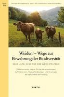 bokomslag Weiden! - Wege Zur Bewahrung Der Biodiversitat: Neue (Alte) Wege Fur Eine Weidestrategie. Dokumentation Zweier Online-Veranstaltungen Zu Potenzialen,