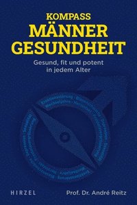 bokomslag Kompass Mannergesundheit: Gesund, Fit Und Potent in Jedem Alter