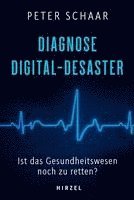 bokomslag Diagnose Digital-Desaster