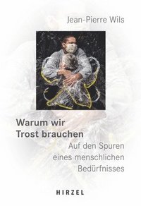 bokomslag Warum wir Trost brauchen