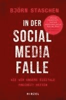 In Der Social Media Falle: Wie Wir Unsere Digitale Freiheit Retten