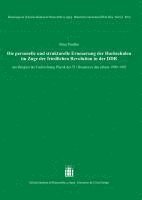 bokomslag Die Personelle Und Strukturelle Erneuerung Der Hochschulen Im Zuge Der Friedlichen Revolution in Der Ddr: Am Beispiel Der Fachrichtung Physik Der Tu D