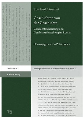 Eberhard Lammert, Petra Boden - Geschichten Von Der Geschichte: Geschichtsschreibung Und Geschichtsdarstellung Im Roman, Inbunden