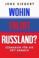 bokomslag Wohin Treibt Russland?: Szenarien Fur Die Zeit Danach