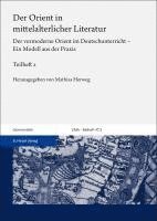 bokomslag Der Orient in mittelalterlicher Literatur. Bd. 2