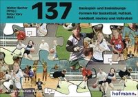 bokomslag Hundertsiebenunddreißig ( 137) Basisspiel- und Basisübungsformen für Basketball, Fußball, Handball, Hockey und Volleyball