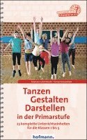 bokomslag Tanzen, Gestalten, Darstellen in der Primarstufe