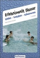 bokomslag Erlebniswelt Wasser. Spielen gestalten schwimmen