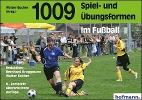 Walter Buchner, Bernhard Bruggmann, Walter Bucher - 1009 Spiel- und Übungsformen im Fußball, Häftad